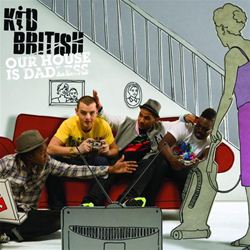 Kid British Our House Is Dadless